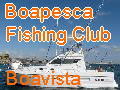 Boapesca fishing club Boavista